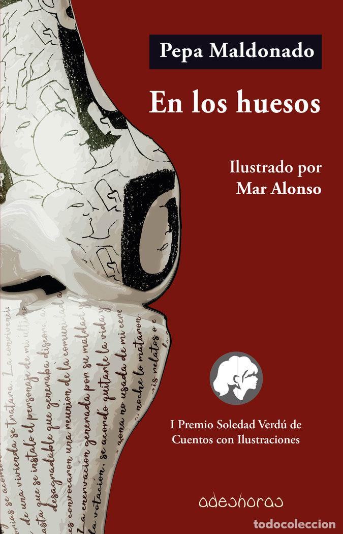 Libros: EN LOS HUESOS - MALDONADO POYATOS, PEPA