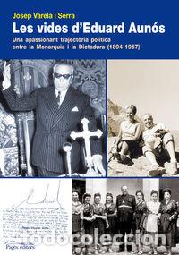 books: LES VIDES D'EDUARD AUNOS - VARELA SERRA, JOSEP