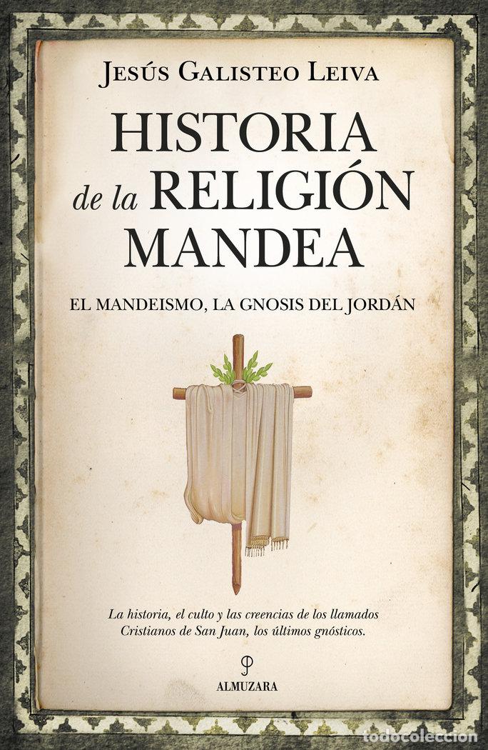 books: HISTORIA DE LA RELIGION MANDEA - GALISTEO LEIVA, JESUS