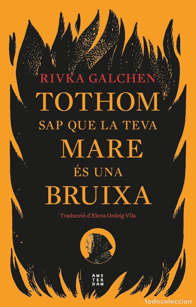 books: TOTHOM SAP QUE LA TEVA MARE ES UNA BRUIXA - GALCHEN, RIVKA