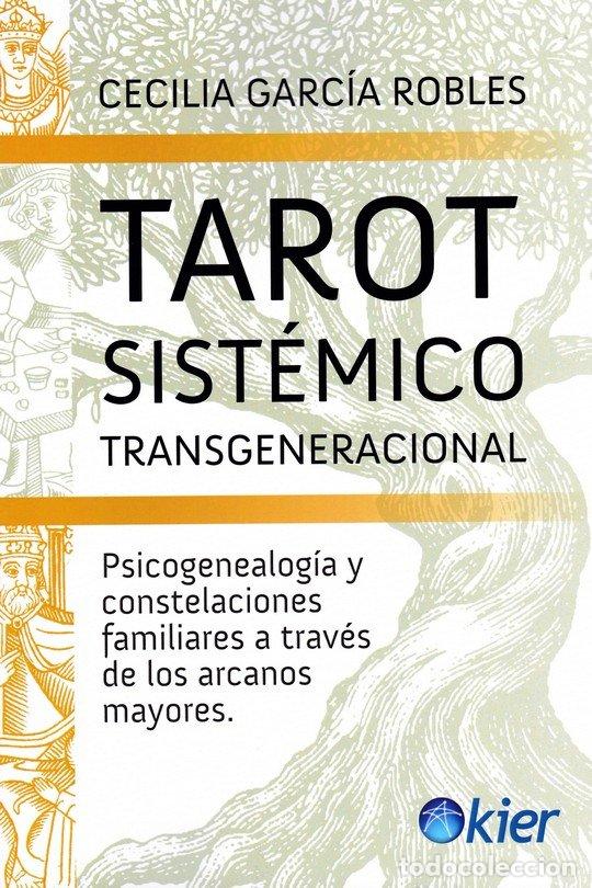 Libri: TAROT SISTEMICO TRANSGENERACIONAL - GARCIA ROBLES, CECILIA