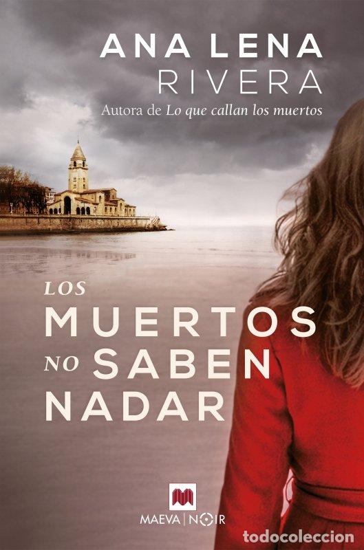 Libri: LOS MUERTOS NO SABEN NADAR - RIVERA, ANA LENA