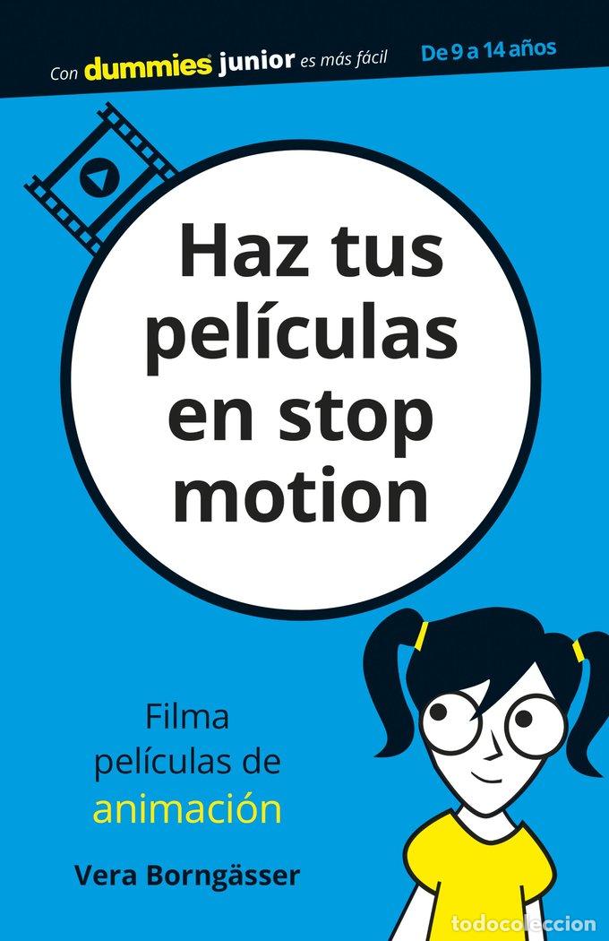 Libros: HAZ TUS PELICULAS EN STOP MOTION PARA DUMMIES - VERA BORNGASSER