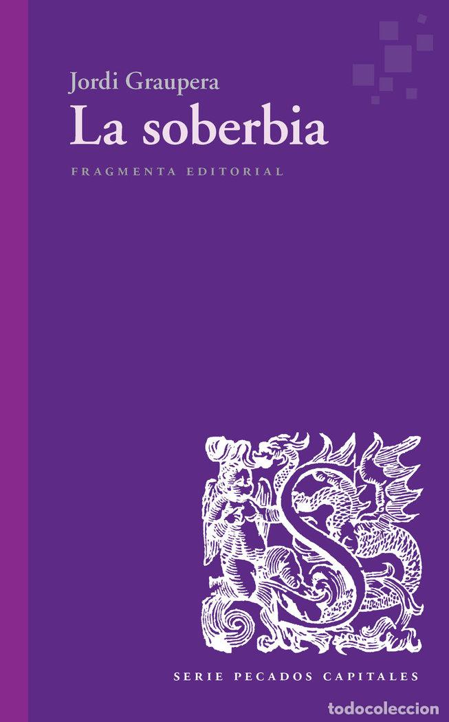 Libros: SOBERBIA,LA - GRAUPERA GARCIA MILA, JORDI