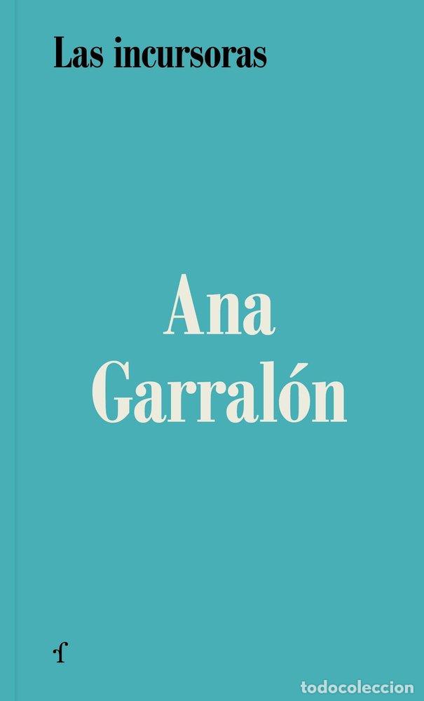 Libros: INCURSORAS,LAS - GARRALON, ANA
