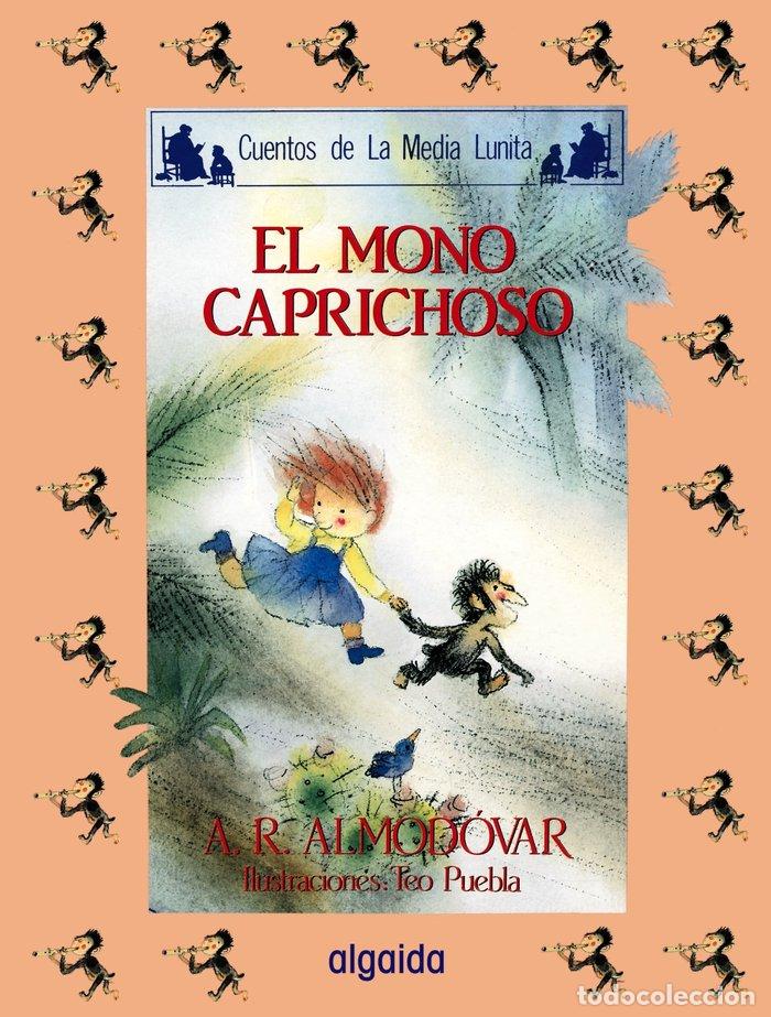 books: CUENTOS MEDIA LUNITA 1 (R) EL MONO CAPRICHOSO - ALMODOVAR, A.R