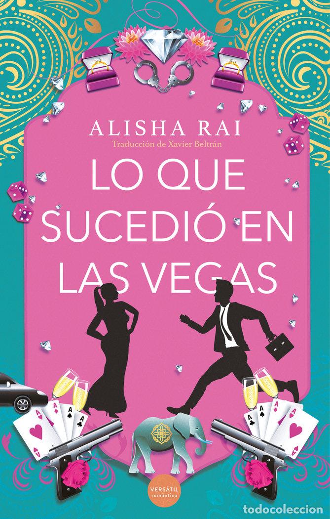 Libros: LO QUE SUCEDIO EN LAS VEGAS - RAI, ALISHA