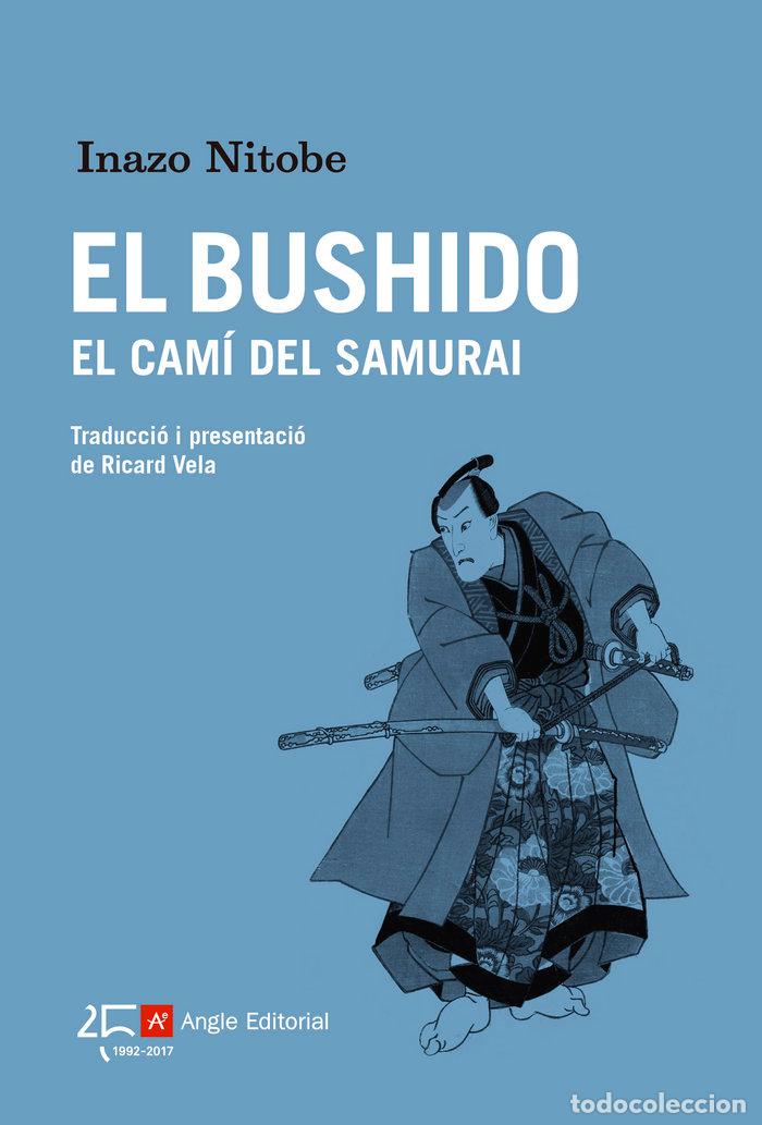 Libros: BUSHIDO EL CAMI DEL SAMURAI,EL - NITOBE, INAZO
