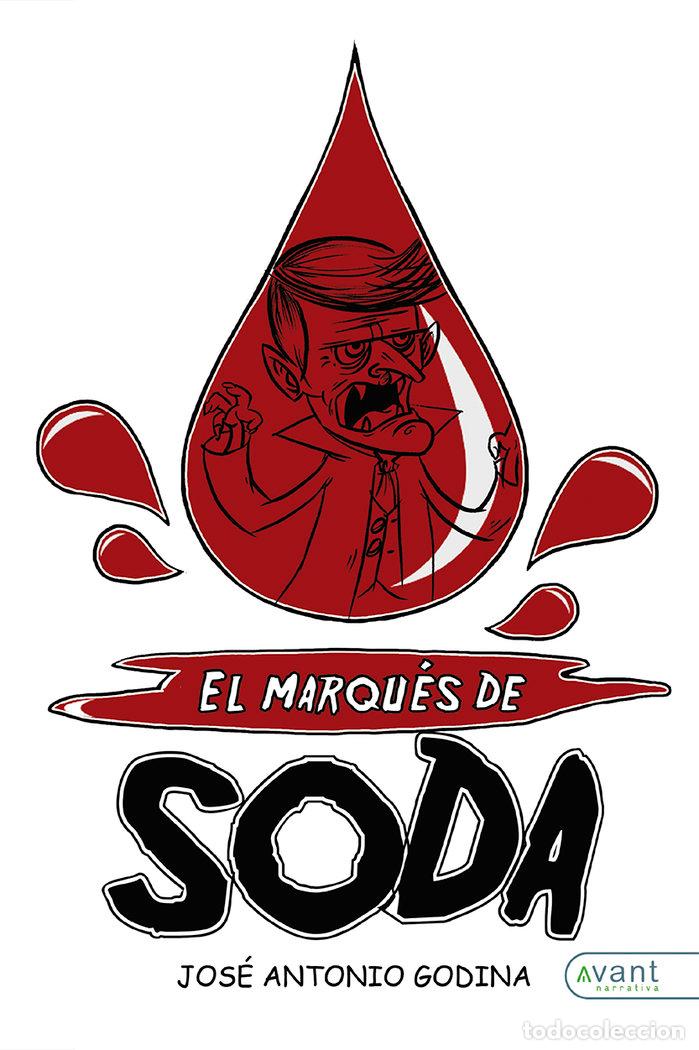 Libros: EL MARQUES DE SODA HORROROSAS AVENTURAS POR TODO EL PLANETA - GODINA MI&Ntilde;ANA, JOSE ANTONIO