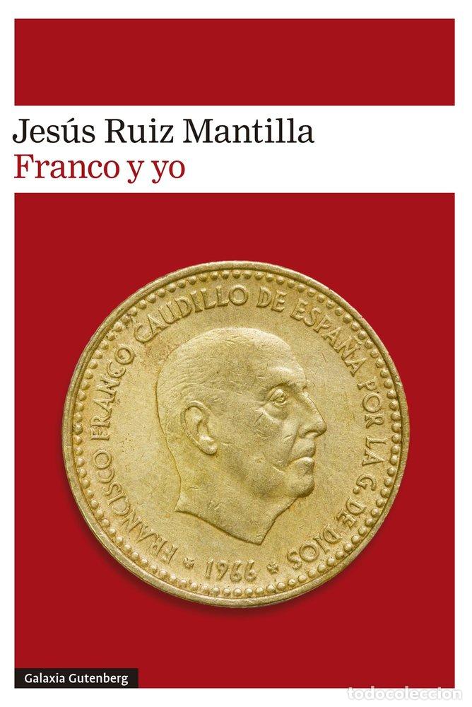 Libros: FRANCO Y YO - RUIZ MANTILLA, JESUS