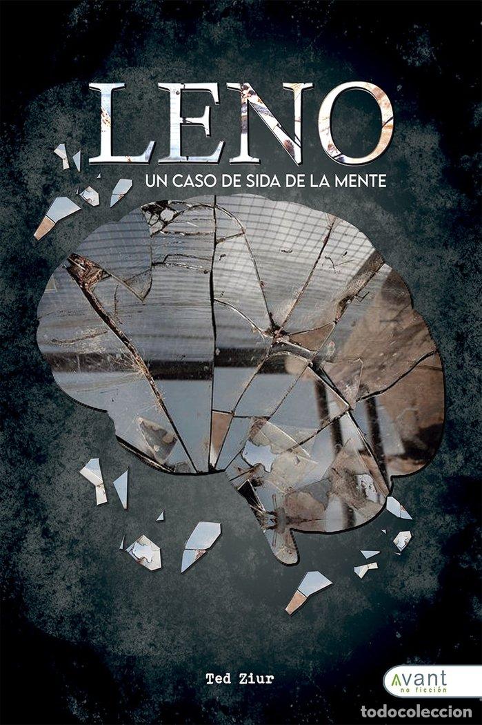 Libros: LENO UN CASO DE SIDA DE LA MENTE - ZIUR, TED