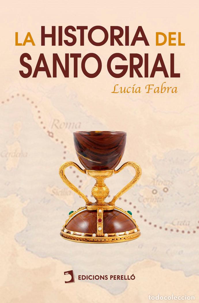 Livros: LA HISTORIA DEL SANTO GRIAL - FABRA, LUCIA