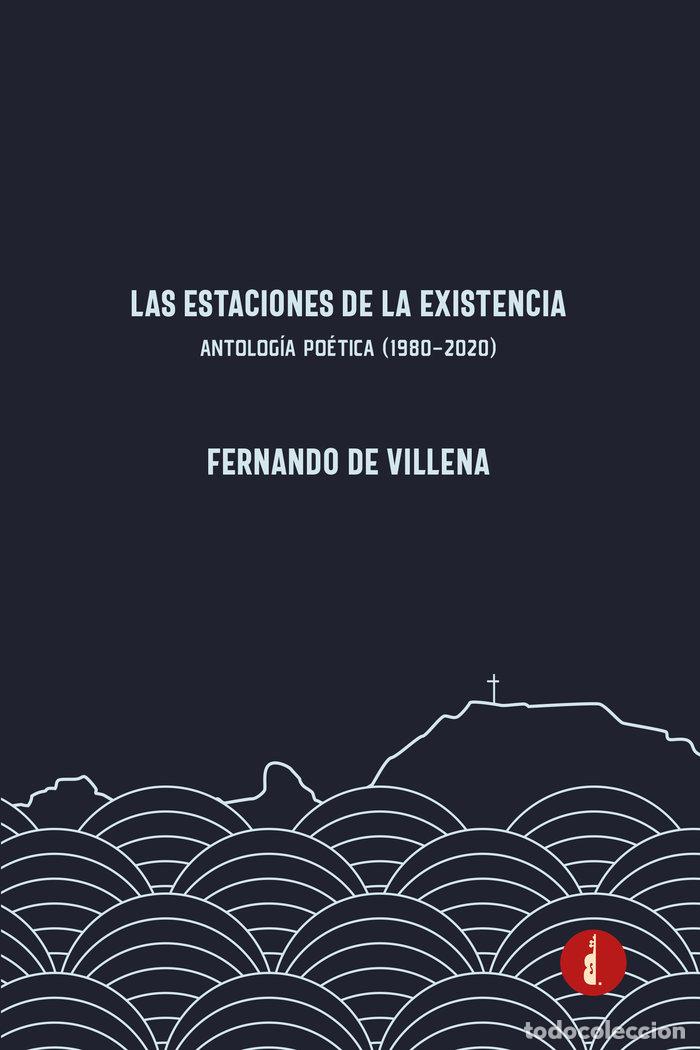 Libros: LAS ESTACIONES DE LA EXISTENCIA - DE VILLENA, FERNANDO