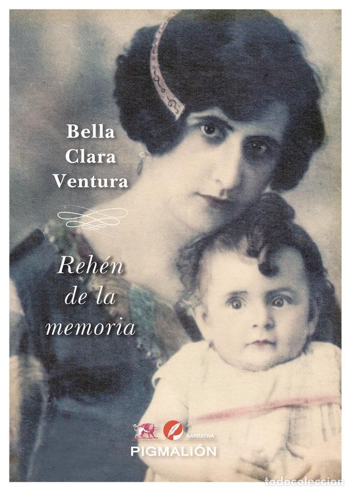 Libros: REHEN DE LA MEMORIA - VENTURA, BELLA CLARA