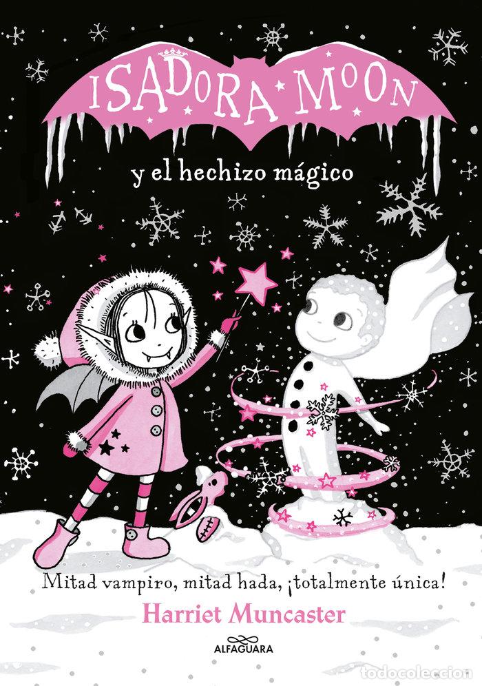 Libri: ISADORA MOON Y EL HECHIZO MAGICO (ISADORA MOON) - MUNCASTER, HARRIET