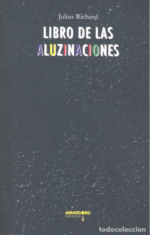 Libri: LIBRO DE LAS ALUZINACIONES - RICHARD, JULIUS