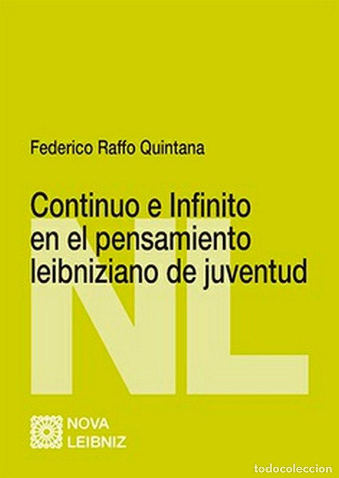 Libri: CONTINUO E INFINITO EN EL PENSAMIENTO LEIBNIZIANO DE JUVENT - RAFFO QUINTANA, FEDERICO