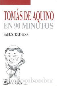 Libros: TOMAS DE AQUINO EN 90 MINUTOS - STRATHERN, PAUL