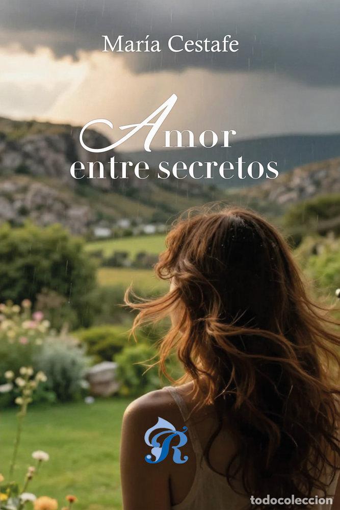 Libros: AMOR ENTRE SECRETOS - CESTAFE, MARIA