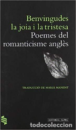 Libros: BENVINGUDES LA JOIA I LA TRISTESA - CAT - AA.VV