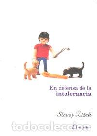 Libros: EN DEFENSA DE LA INTOLERANCIA - ZIZEK, SLAVOJ