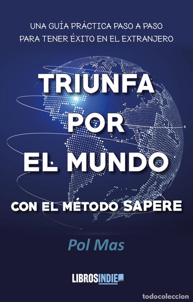 Libros: TRIUNFA POR EL MUNDO CON EL METODO SAPERE - MAS, POL