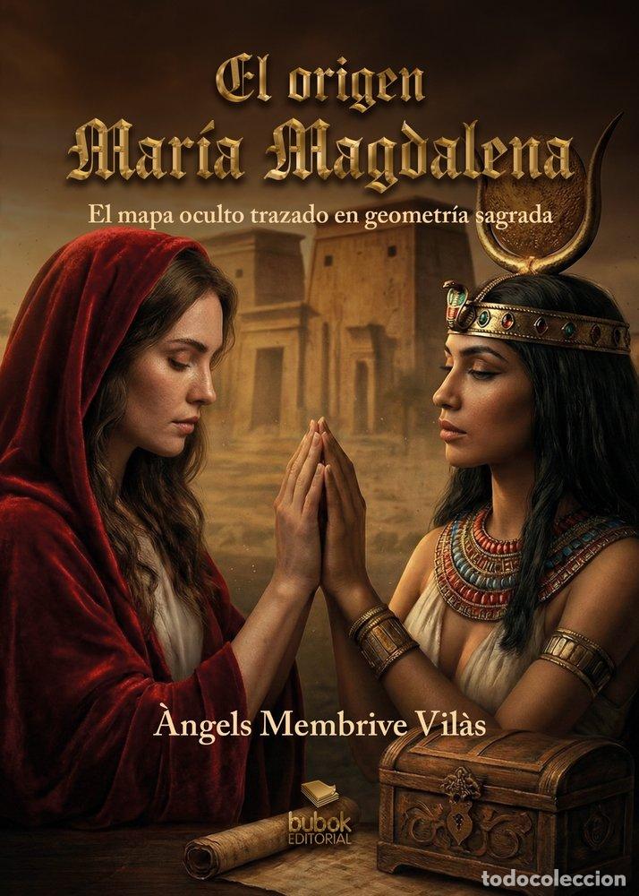 Libros: EL ORIGEN MARIA MAGDALENA - MEMBRIVE VILAS, &Agrave;NGELS