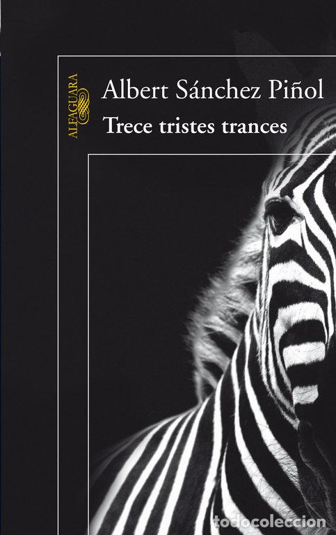 Libros: TRECE TRISTES TRANCES - SANCHEZ PI&Ntilde;OL, ALBERT