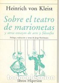 Libros: SOBRE EL TEATRO DE MARIONETAS Y OTROS ENSAYOS DE ARTE Y FILO - KLEIST, HEINRICH VON