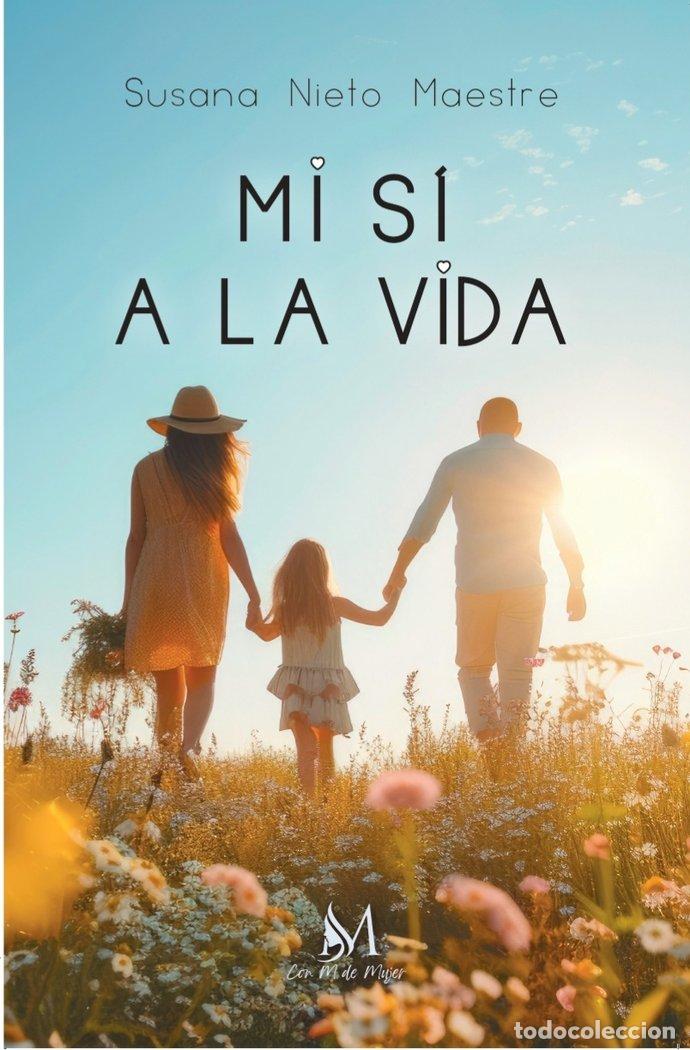 Libros: MI SI A LA VIDA - NIETO MAESTRE, SUSANA