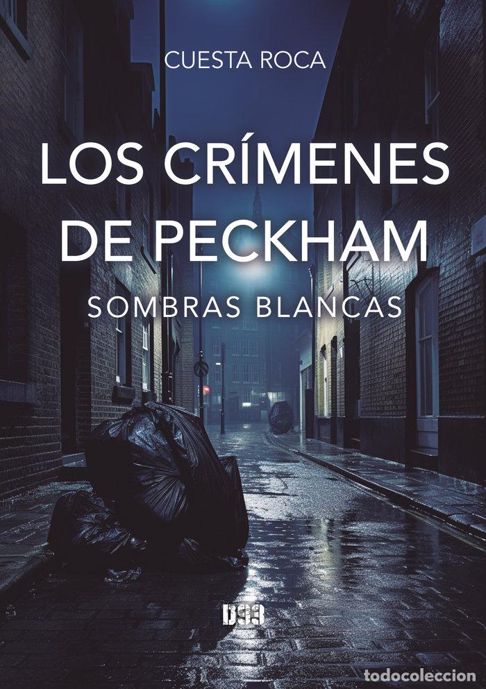 Livros: LOS CRIMENES DE PECKHAM I SOMBRAS BLANCAS - CUESTA ROCA, MARIA TERESA