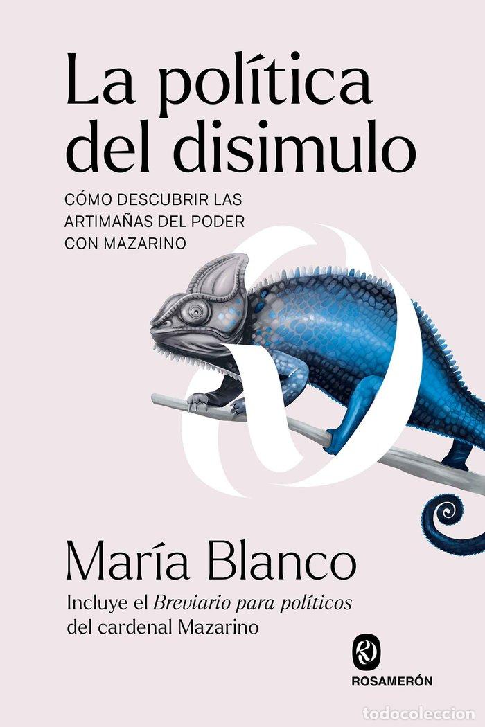 Livros: LA POLITICA DEL DISIMULO - BLANCO, MARIA