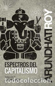 Livros: ESPECTROS DEL CAPITALISMO - ROY, ARUNDHATI