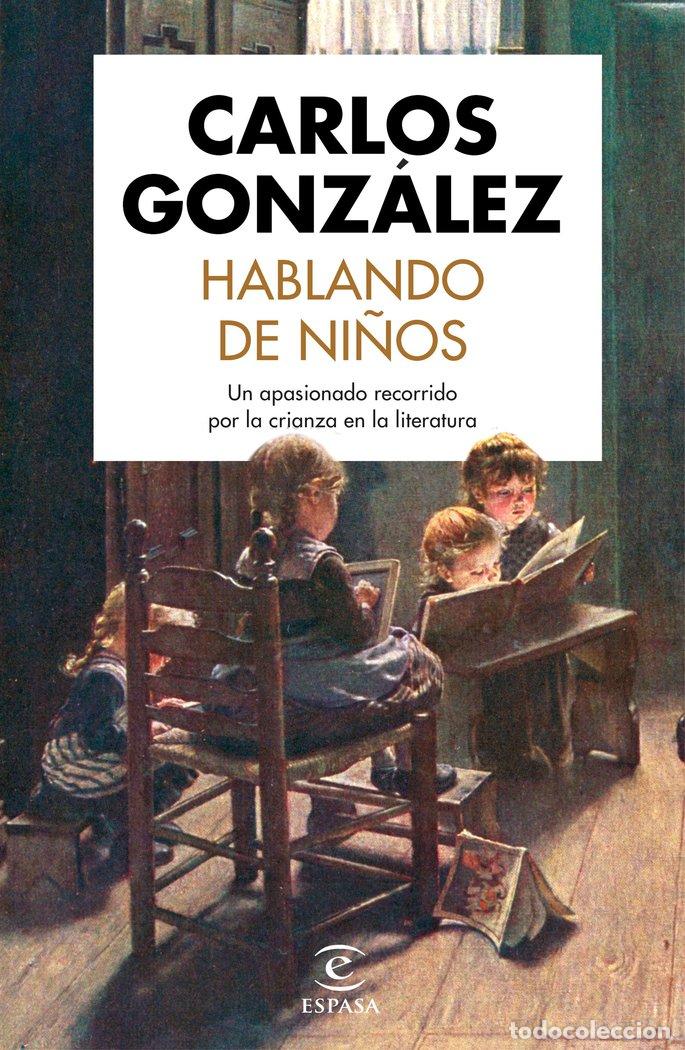Libri: HABLANDO DE NI&Ntilde;OS - CARLOS GONZALEZ