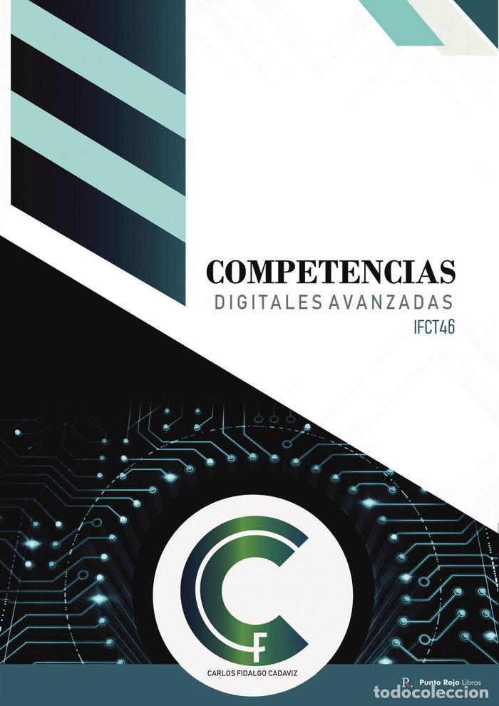 Libri: IFCT46 COMPETENCIAS DIGITALES AVANZADAS - FIDALGO CADAVIZ, CARLOS