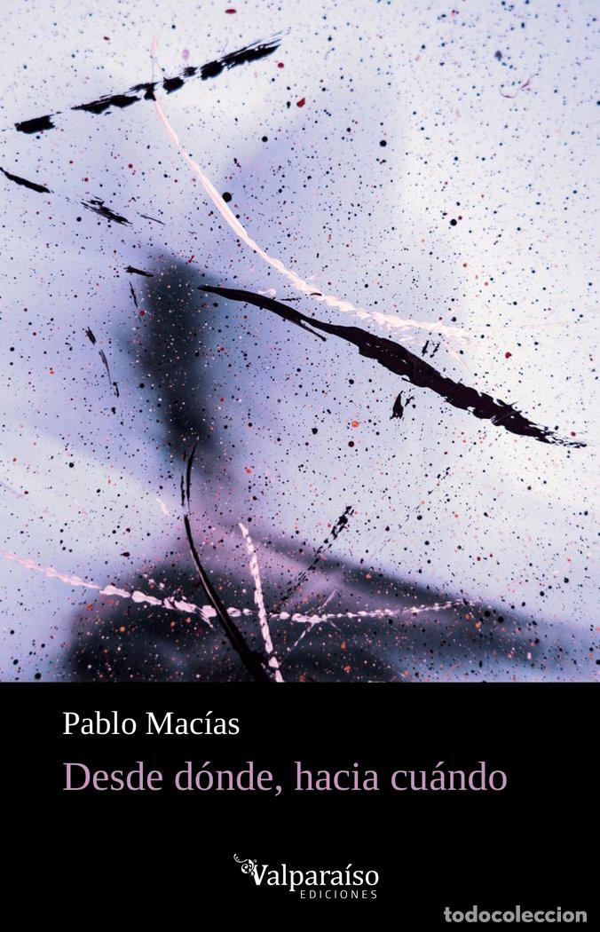 Libri: DESDE DONDE HACIA CUANDO - MACIAS, PABLO