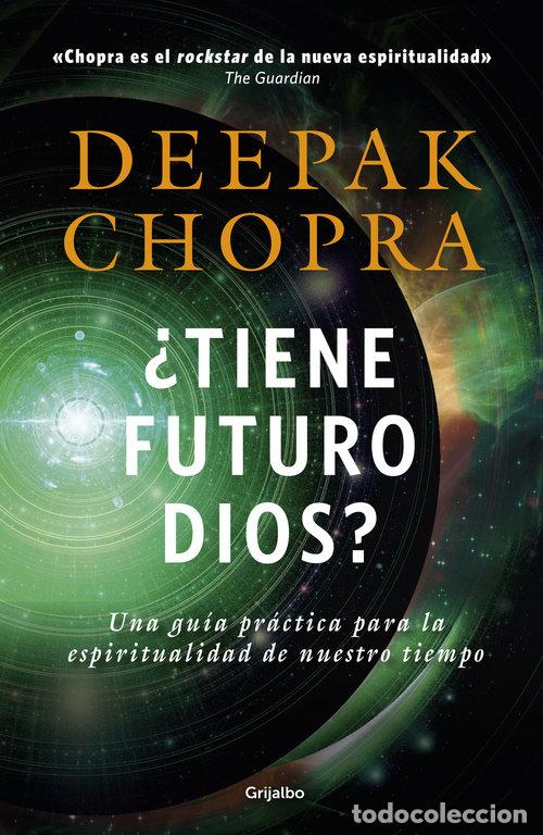 Libri: TIENE FUTURO DIOS - CHOPRA, DEEPAK