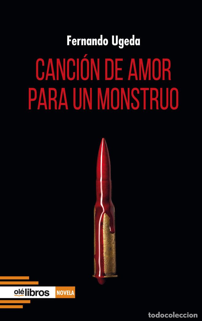 books: CANCION DE AMOR PARA UN MONSTRUO - UGEDA CALABUIG, FERNANDO