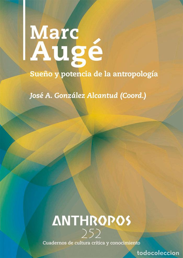 Livros: ANTHROPOS N&ordm;252 MARC AUGE - GONZALEZALCANTUD, JOSE ANTONIO