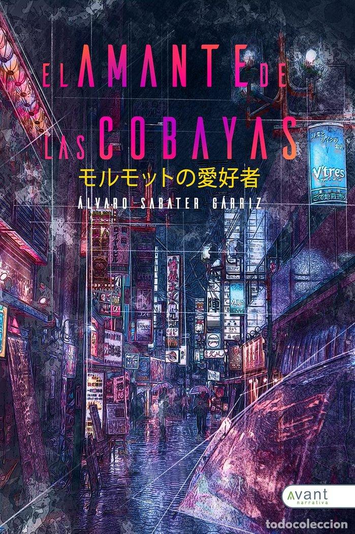 Libros: EL AMANTE DE LAS COBAYAS - SABATER GARRIZ, &Aacute;LVARO