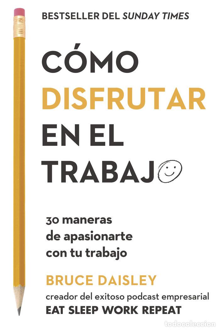 Libri: COMO DISFRUTAR EN EL TRABAJO - DAISLEY, BRUCE