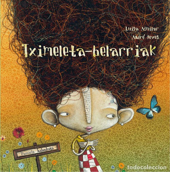 Libri: TXIMELETA BELARRIAK - AGUILAR, LUISA