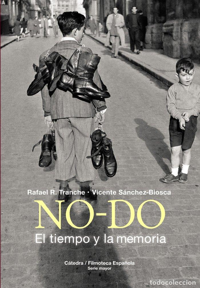B&uuml;cher: NO-DO EL TIEMPO Y LA MEMORIA - SANCHEZ-BIOSCA, VICENTE