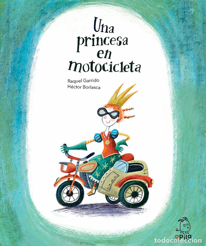 Libri: UNA PRINCESA EN MOTOCICLETA - GARRIDO, RAUL