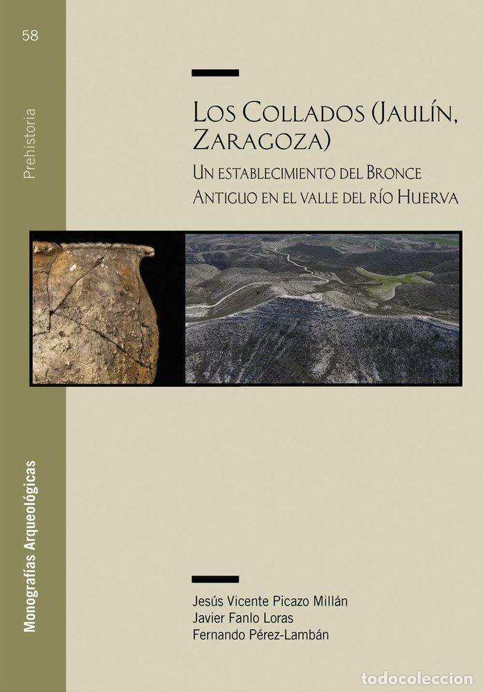 Libri: LOS COLLADOS (JAULIN, ZARAGOZA). UN ESTABLECIMIENTO DEL BRON - PICAZO MILLAN, JESUS VICENTE