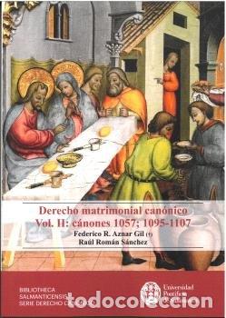 Libros: DERECHO MATRIMONIAL CANONICO VOL II CANONES 1057 1095 11 - FEDERICO RAFAEL AZNAR GIL
