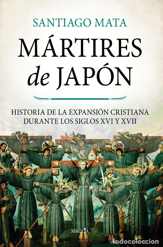 Libros: MARTIRES DE JAPON - MATA, SANTIAGO
