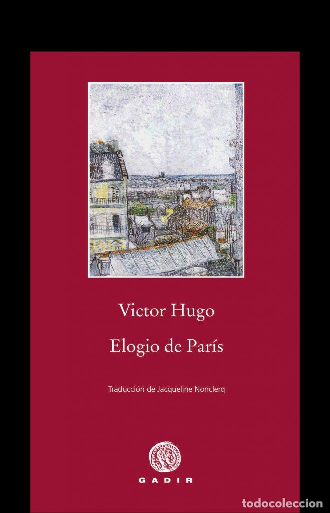 Libros: ELOGIO DE PARIS - HUGO, VICTOR