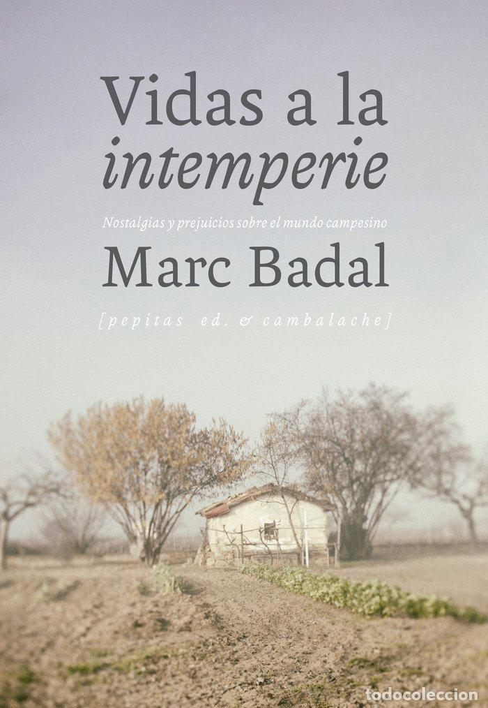 Libros: VIDAS A LA INTEMPERIE - BADAL PIJOAN, MARC