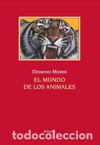 Libros: MUNDO DE LOS ANIMALES,EL - MORRIS, DESMOND